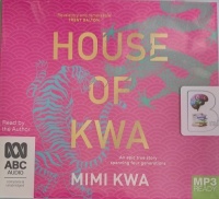 House of Kwa written by Mimi Kwa performed by Mimi Kwa on MP3 CD (Unabridged)